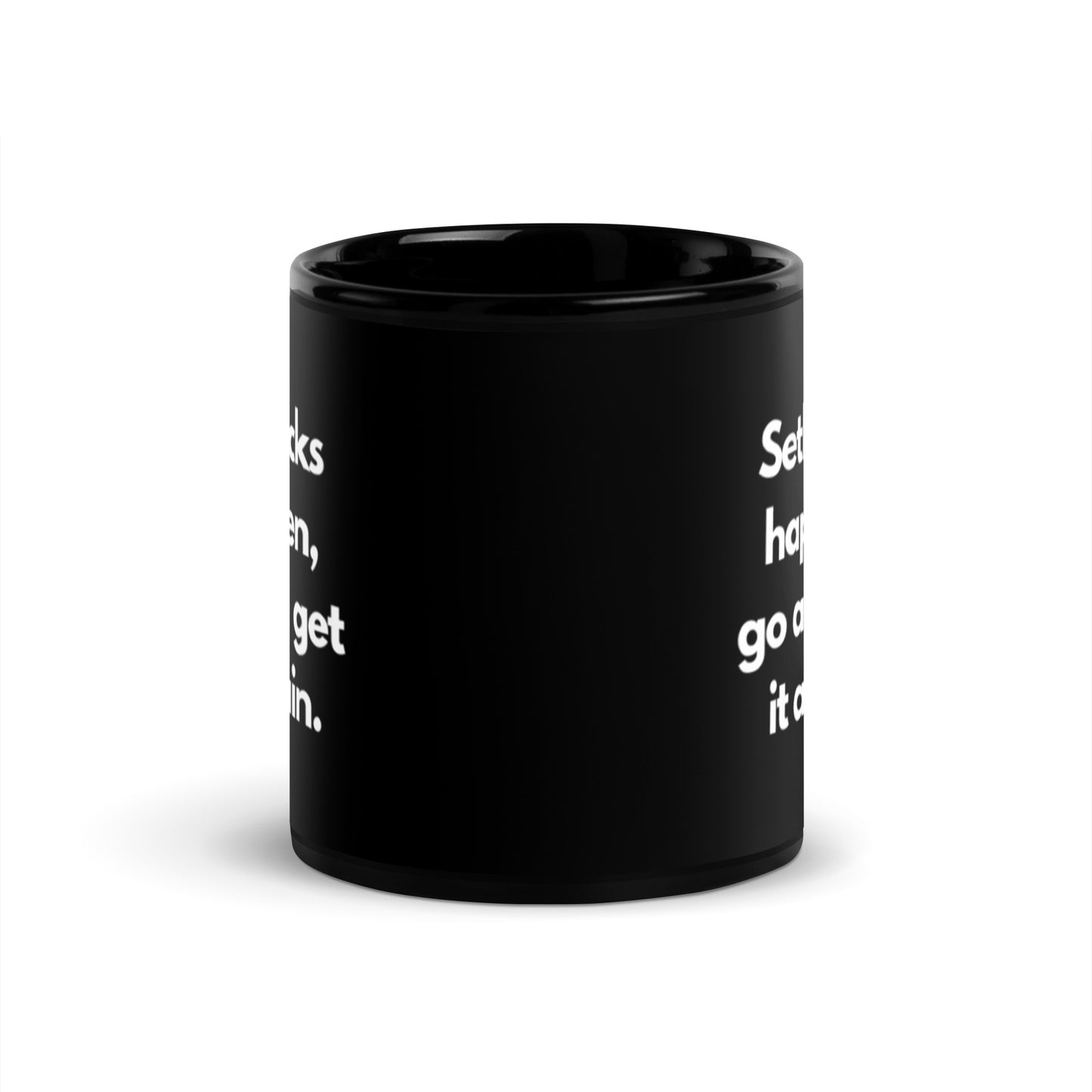 Setbacks Happen (Mug)