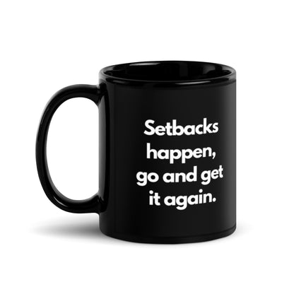 Setbacks Happen (Mug)