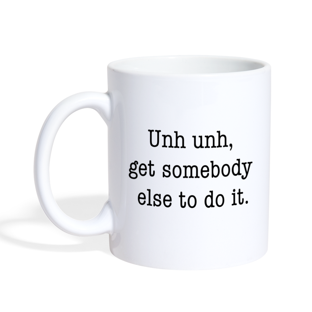 Get Somebody Else (Mug) - white