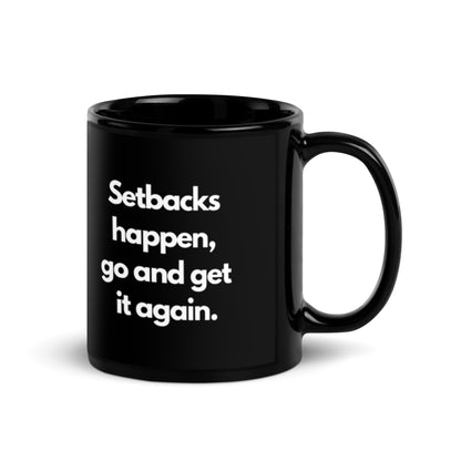 Setbacks Happen (Mug)